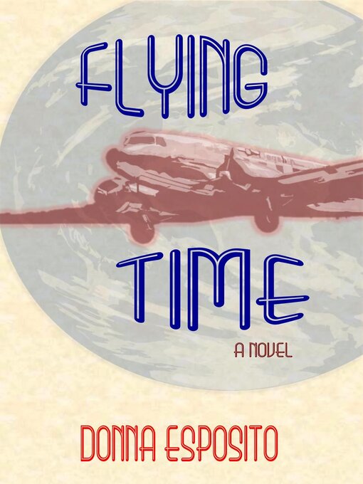 Title details for Flying Time by Donna Esposito - Available